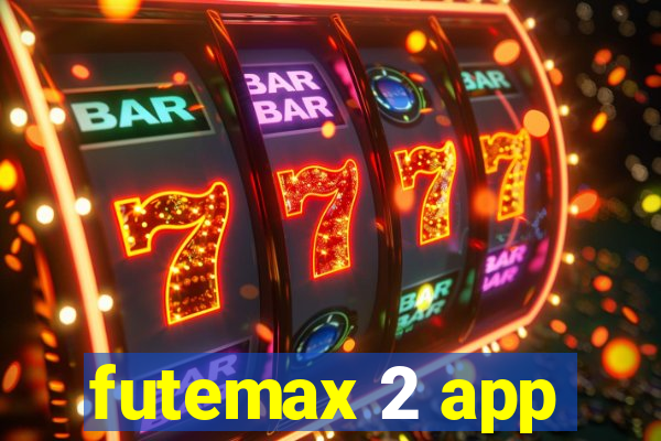 futemax 2 app